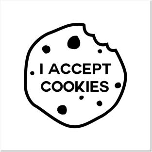 I Accept Cookies Posters and Art
